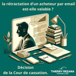 La rétractation d’un acheteur par email est-elle valable ? Décision récente de la Cour de cassation sur la validité juridique d’un email de rétractation.